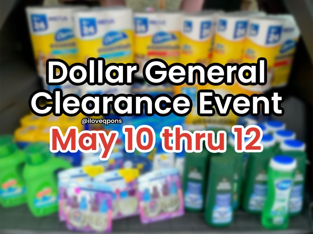 EPIC Dollar General Clearance Event – May 10 –12,&nbsp;2024!