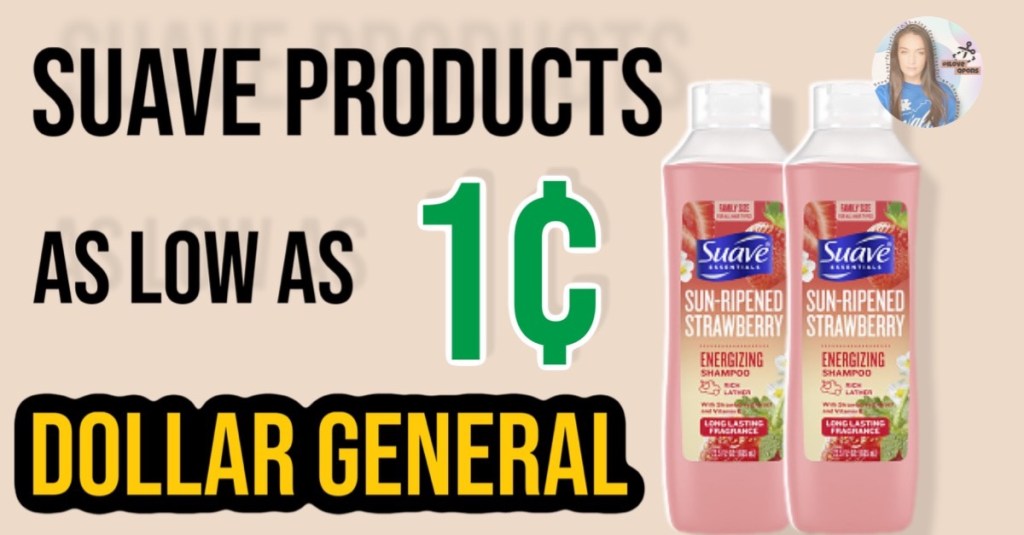 Suave Products as low as ONE CENT at Dollar&nbsp;General!