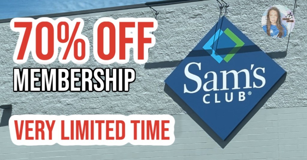 Save Big: Get a Sam’s Club Membership at 70% Off – Limited Time&nbsp;Offer!