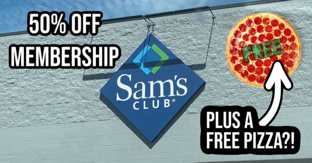 Get 50% Off a Sam’s Club Membership + Free Pizza – Don’t Miss This&nbsp;Deal!